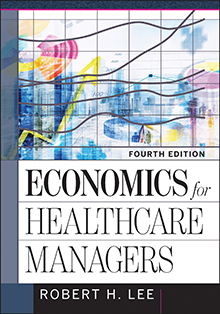 Photo of Economics for Healthcare Managers, Fourth Edition